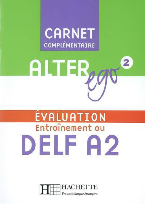 [object Object] «Alter Ego: Niveau 2: Carnet d'évaluation DELF A2 », автор Беатрікс Семпсоніс - фото №1