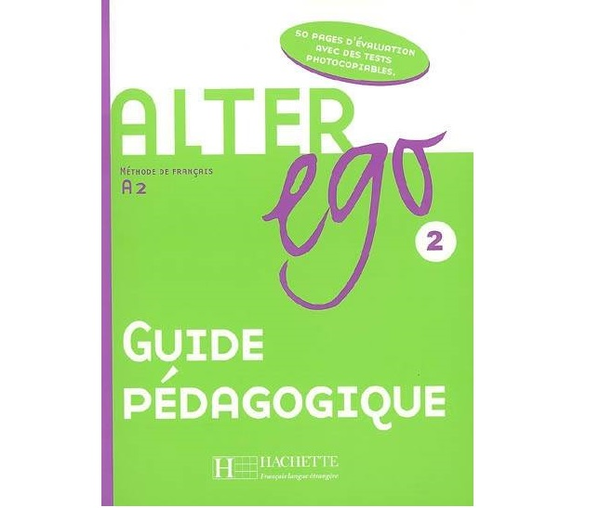 [object Object] «Alter Ego: Niveau 2: Guide pédagogique», авторів Беатрікс Семпсоніс, В. Кізірян - фото №2 - мініатюра