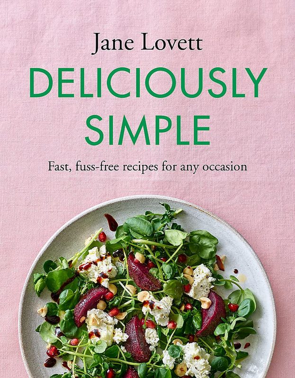 Бумажная книга «Deliciously Simple : Fast, fuss-free recipes for any occasion», автор Джейн Ловетт - фото №1