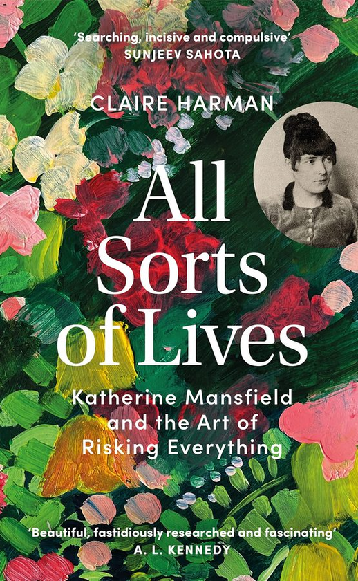 Бумажная книга «All Sorts of Lives : Katherine Mansfield and the art of risking everything», автор Клэр Харман - фото №1