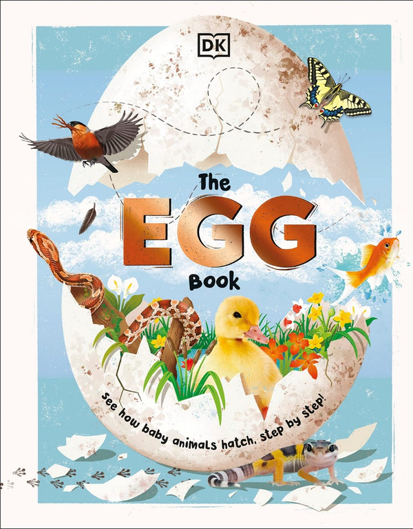 Бумажная книга «The Egg Book : See How Baby Animals Hatch, Step By Step!» - фото №1