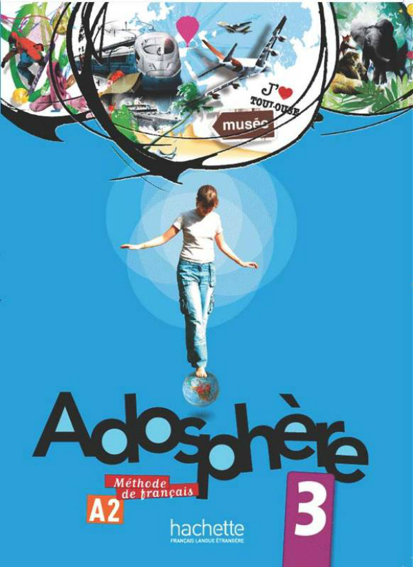 Бумажная книга «Adosphère: Niveau 3: Livre de l'élève (+ CD)», авторов Fabienne Gallon, Katia Grau, Catherine Macquart-Martin - фото №1