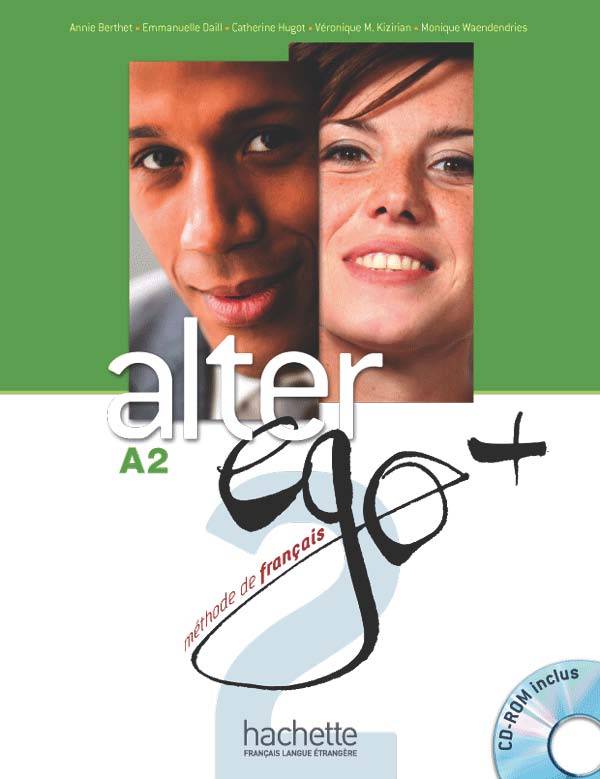 [object Object] «Alter Ego +: Niveau 2: Livre de l'eleve (+ DVD-ROM)», авторов Энни Бертет, Emmanuelle Daill, Кэтрин Хьюго, Véronique M Kizirian, Моник Ваэндендрис - фото №1