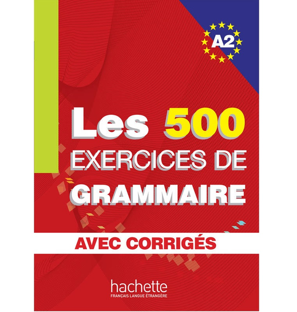 [object Object] «Les 500 Exercices de Grammaire A2. Livre + corrigés intégrés», авторів Анне Акьюз, Бернадетт Базель-Шахмей, Жоель Боненфант, Марі-Франсуа Гліманн - фото №2 - мініатюра