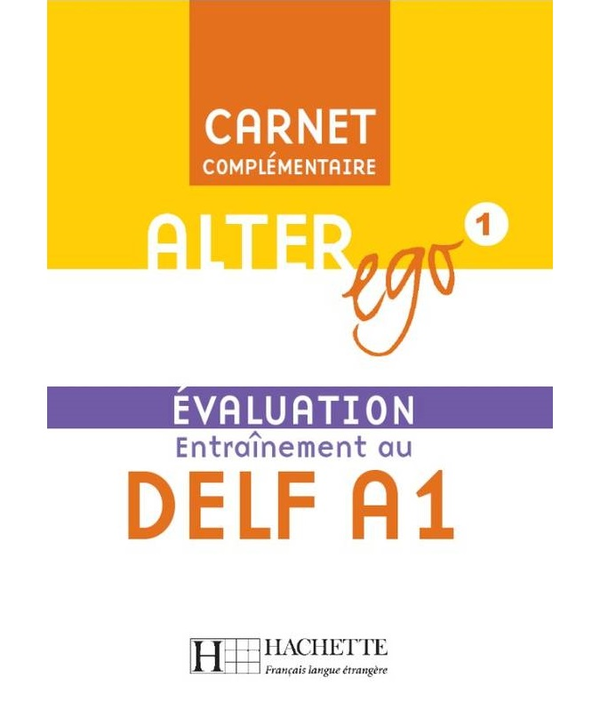 [object Object] «Alter Ego: Niveau 1: Carnet d'évaluation Delf A1», автор Беатрікс Семпсоніс - фото №2 - мініатюра