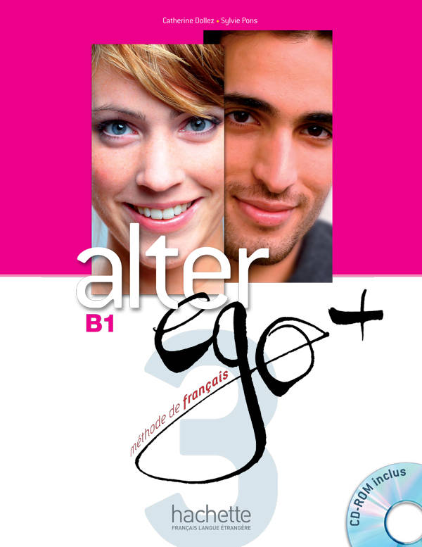 [object Object] «Alter Ego +: Niveau 3: Livre de l'eleve (+ CD-ROM)», авторов Сильвия Понс, Кэтрин Доллез - фото №1