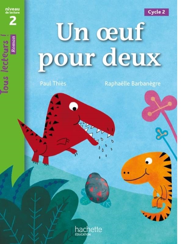 Бумажная книга «Tous Lecteurs!: Niveau 2: Un oeuf pour deux», автор Paul Thiès - фото №1
