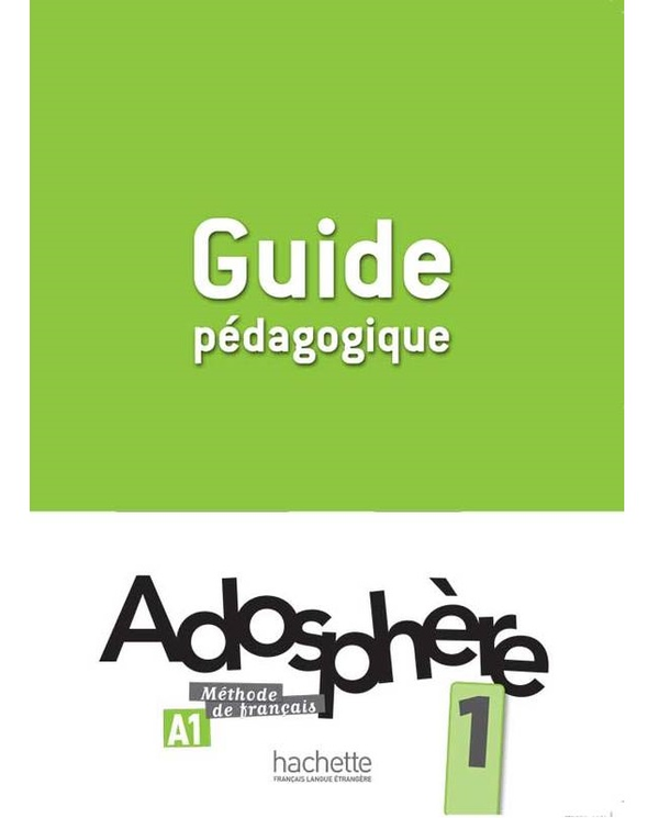 [object Object] «Adosphère: Niveau 1: Guide pedagogique», авторов Céline Himber, Marie-laure Poletti - фото №2 - миниатюра