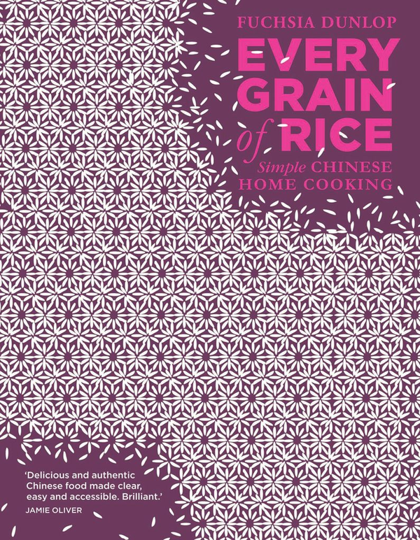 Паперова книга «Every Grain of Rice: Simple Chinese Home Cooking», автор Фуксія Данлоп - фото №1