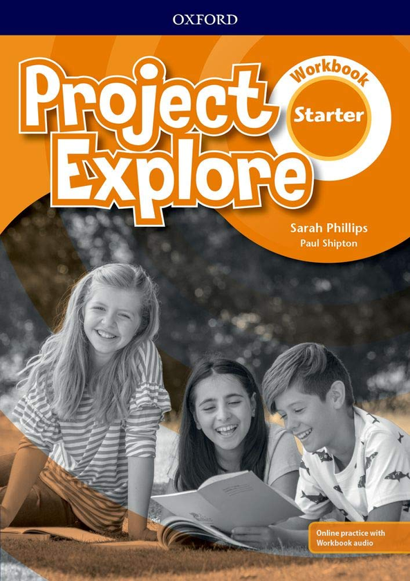 [object Object] «Project Explore Starter Workbook with Online Practice», авторів Сара Філіпс, Пол Шиптон - фото №1