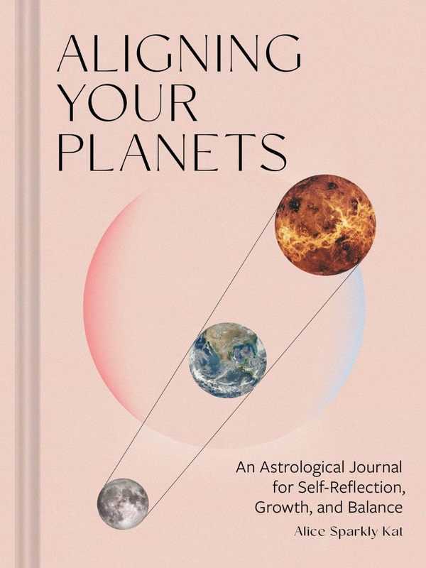 Бумажная книга «Aligning Your Planets. An Astrological Journal for Self-Reflection, Growth, and Balance», автор Алиса Сперели Кэт - фото №1