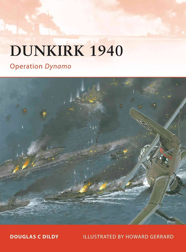 Бумажная книга «Dunkirk 1940: Operation Dynamo», автор Дуглас С. Дилди - фото №1