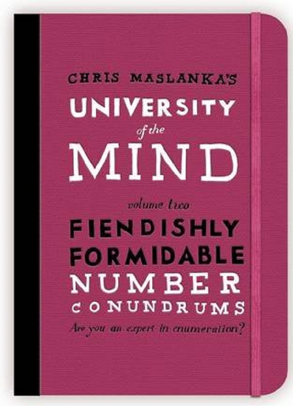 Бумажная книга «University Of The Mind. Fiendishly Formidable Number Conundrums», автор Крис Масланка - фото №1