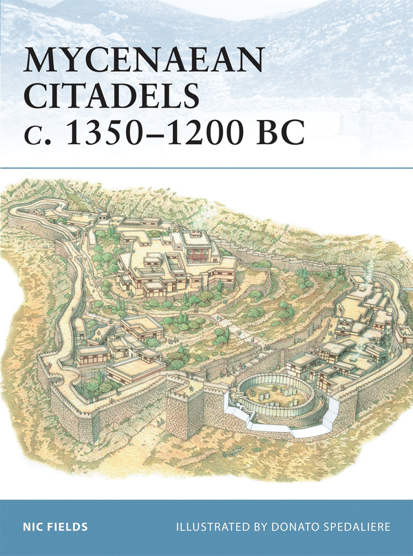 Паперова книга «Mycenaean Citadels c. 1350–1200 BC», автор Нік Філдс - фото №1