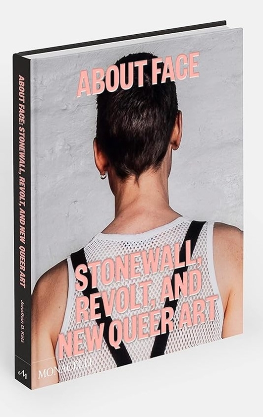 Бумажная книга «About Face: Stonewall, Revolt, and New Queer Art», авторов Дж. Д. Кац, Амелия Джонс - фото №1