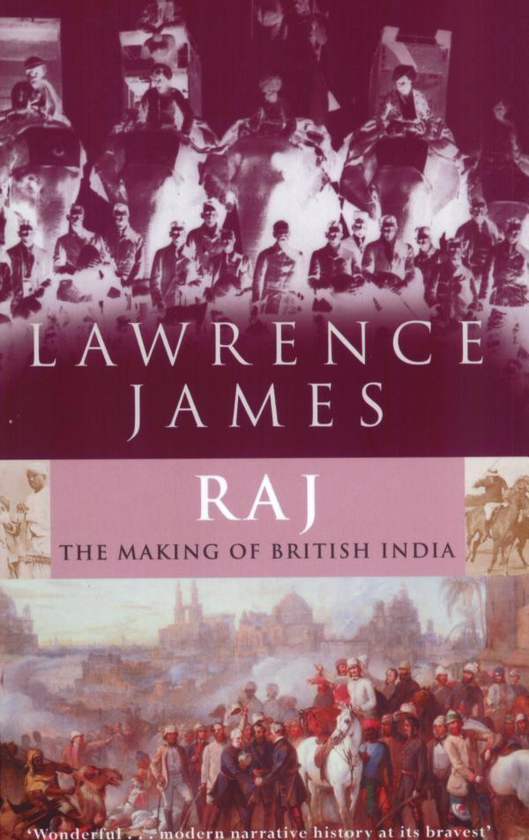 [object Object] «Raj. The Making and Unmaking of British India», автор Лоуренс Джеймс - фото №1