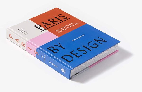 Бумажная книга «Paris by Design. An Inspired Guide to the City's Creative Side», автор Эва Йоргенсен - фото №1