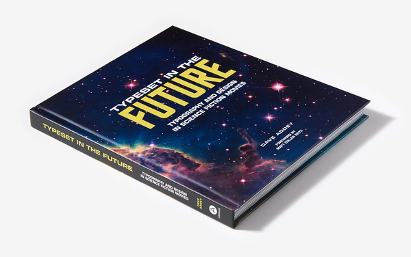 Бумажная книга «Typeset in the Future:: Typography and Design in Science Fiction Movies», автор Дэйв Адди - фото №1