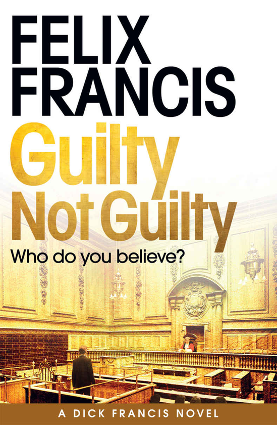 Бумажная книга «Guilty Not Guilty», автор Феликс Фрэнсис - фото №1