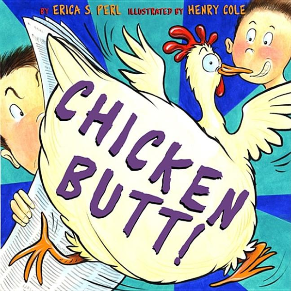 Паперова книга «Chicken Butt!», автор Еріка Перл - фото №1