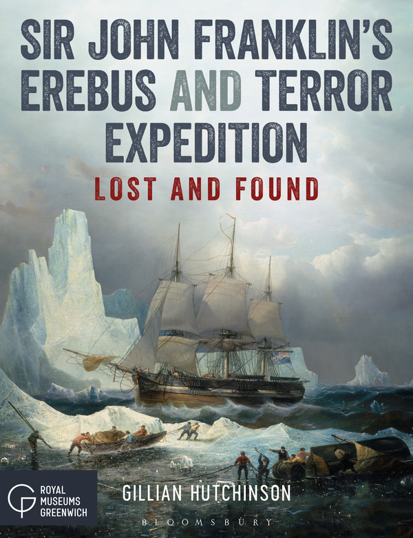 Паперова книга «Sir John Franklin's Erebus and Terror Expedition: Lost and Found», автор Джилліан Хатчінсон - фото №1