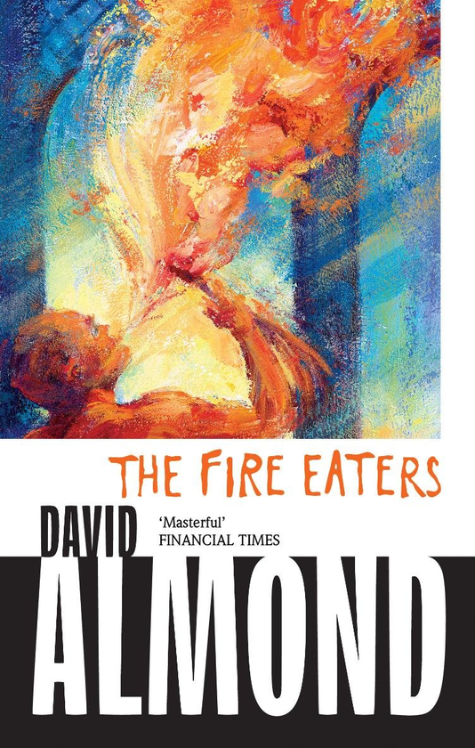 Бумажная книга «The Fire-Eaters. David Almond», автор Дэвид Алмонд - фото №1