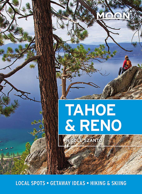 [object Object] «Moon Tahoe & Reno: Local Spots, Getaway Ideas, Hiking & Skiing», автор Николь Санто - фото №1