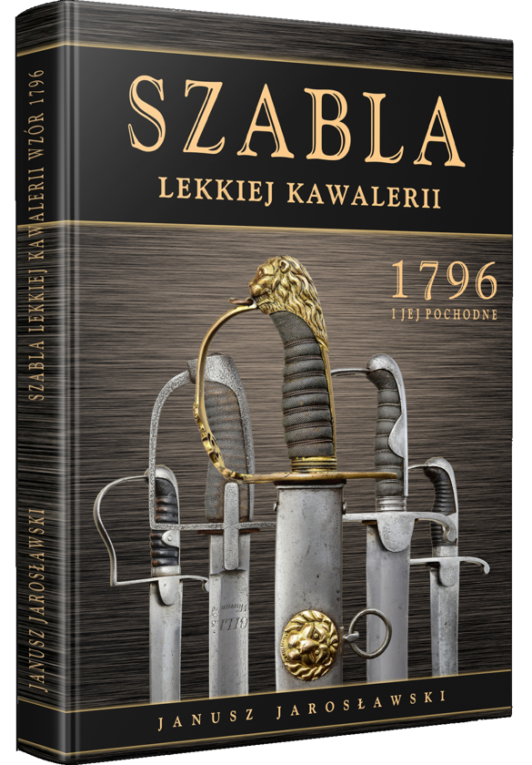Бумажная книга «Szabla lekkiej kawalerii. 1796 I jej pochodne», автор Януш Ярославский - фото №1