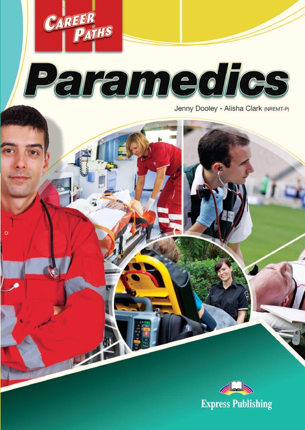 [object Object] «Career Paths. Paramedics. Student's Book (with Digibooks App)», авторів Дженні Дулі, Аліша Кларк - фото №1