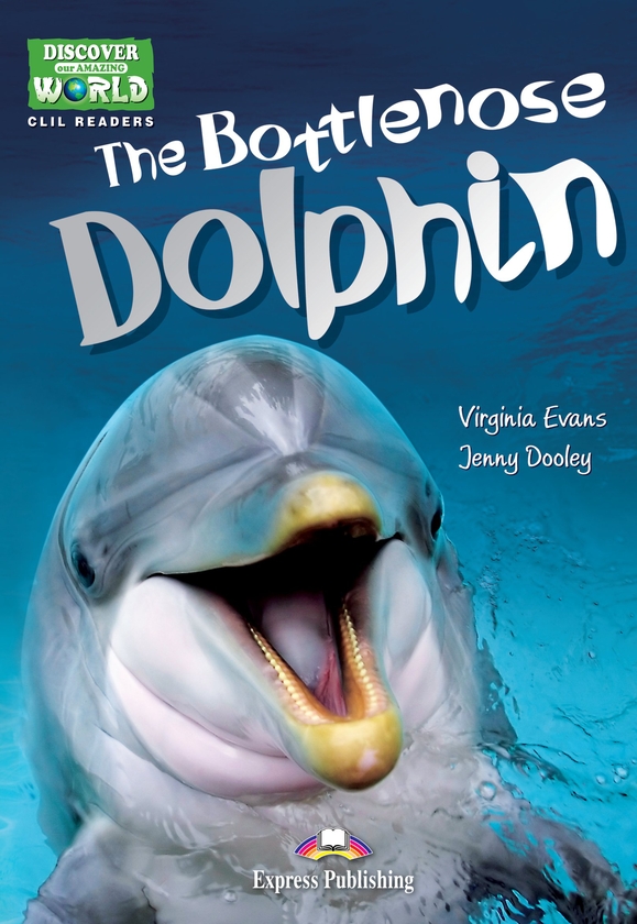 [object Object] «The Bottlenose Dolphin. Reader (with DigiBooks App.)», авторов Вирджиния Эванс, Дженни Дули - фото №1