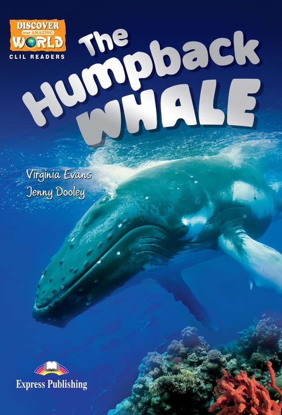 Бумажная книга «The Humpback Whale. Reader (with DigiBooks App.)», авторов Вирджиния Эванс, Дженни Дули - фото №1