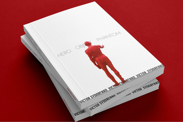[object Object] «Viktor Sydorenko`s Hero, Object, Phantom: A Lexicon», автор Виктор Сидоренко - фото №3 - миниатюра