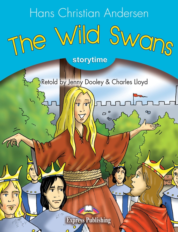 [object Object] «The Wild Swans. Pupil's Book (+ DigiBooks Application)», авторов Ганс Христиан Андерсен, Дженни Дули - фото №1