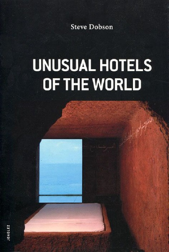 Бумажная книга «Unusual Hotels of the World», автор Стив Добсон - фото №1