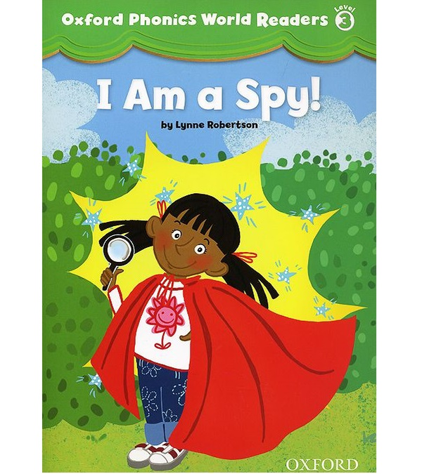 [object Object] «Oxford Phonics World 3 Reader: I am a Spy!» - фото №2 - миниатюра