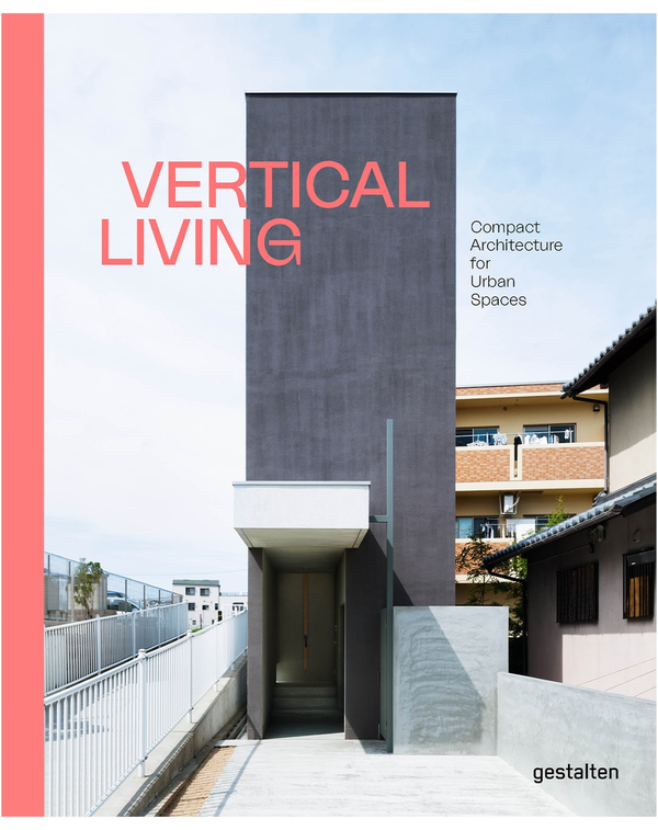 Бумажная книга «Vertical Living : Compact Architecture for Urban Spaces» - фото №1