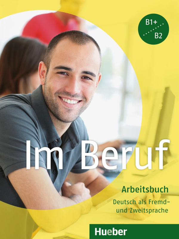 Бумажная книга «Im Beruf, Arbeitsbuch », авторов Сабина Шлютер, Валеска Хагнер - фото №1