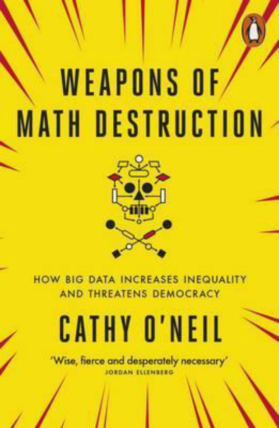[object Object] «Weapons of Math Destruction: How Big Data Increases Inequality and Threatens Democracy», автор Кэти О'нейл - фото №1