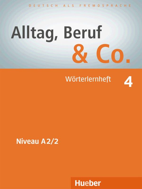 Бумажная книга «Alltag, Beruf & Co. 4 Worterlernheft», авторов Норберт Беккер, Йорг Браунерт - фото №1