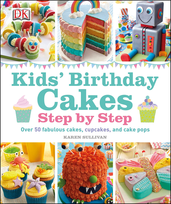 Бумажная книга «Kids' Birthday Cakes: Step by Step», автор Карен Суливан - фото №1