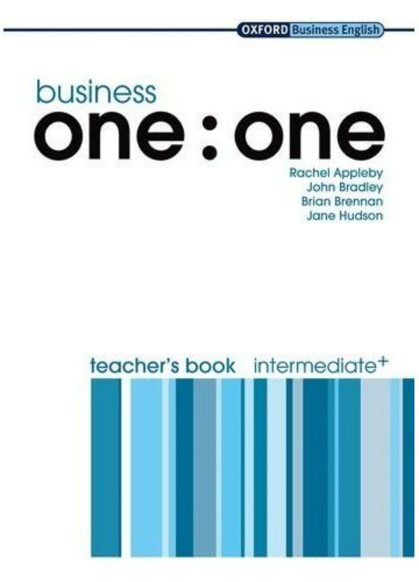 Паперова книга «Business one:one Intermediate Plus Teacher's Book», авторів Рейчел Епплбы, Джон Бредлі, Брайан Бреннан, Джейн Хадсон - фото №1