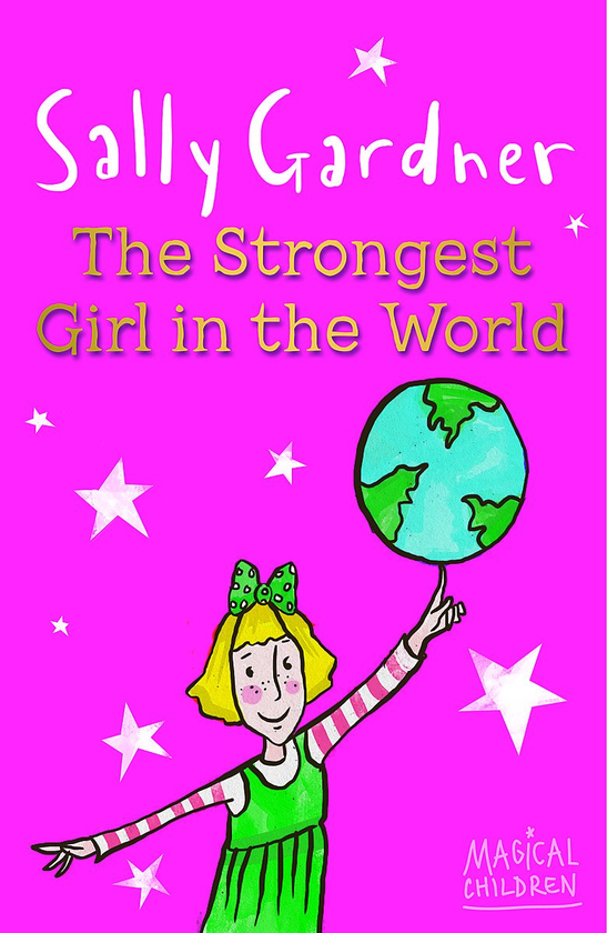Бумажная книга «Magical Children: The Strongest Girl In The World», автор Салли Гарднер - фото №1