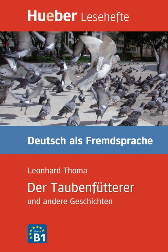 Бумажная книга «B1. Der Taubenfutterer und andere Geschichten. Leseheft », автор Леонард Тома - фото №1