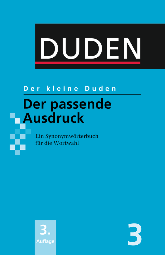 Бумажная книга «Der kleine Duden - Der passende Ausdruck. Ein Synonymwörterbuch für die Wortwahl» - фото №1