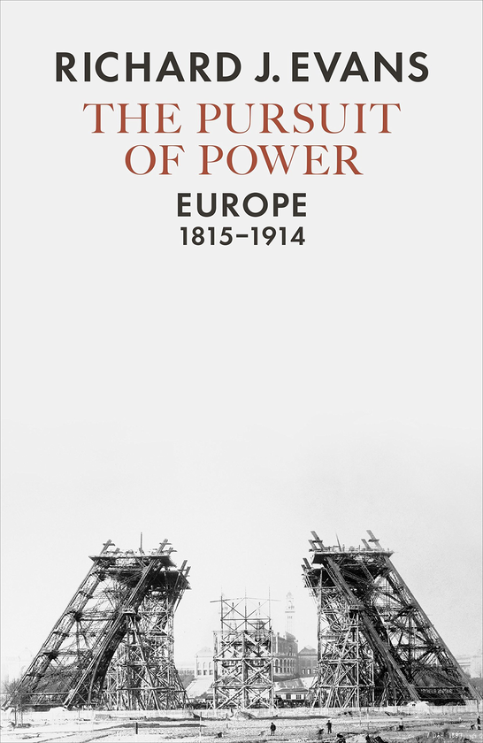Бумажная книга «The Pursuit of Power: Europe, 1815-1914», автор Ричард Дж. Эванс - фото №1