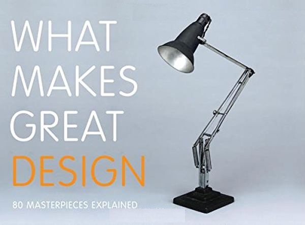 Бумажная книга «What Makes Great Design: 80 Masterpieces Explained», автор Саси Ходж - фото №1