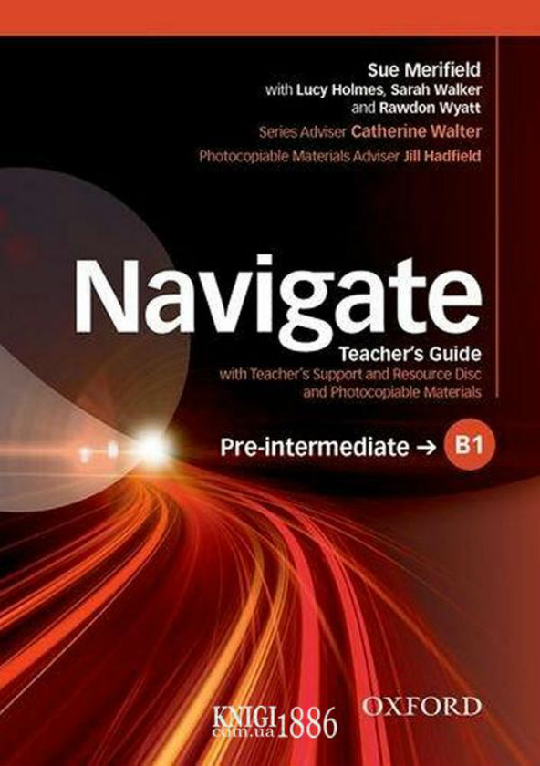 [object Object] «Navigate Pre-intermediate B1 Teacher's Guide with Teacher's Support and Resource Disc», автор Сью Мерифилд - фото №1