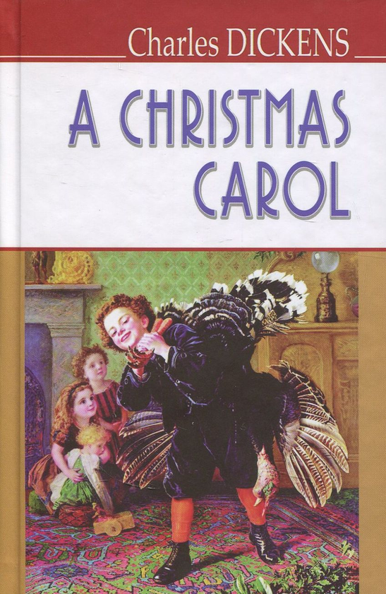Бумажная книга «A Christmas Carol In Prose, Being a Ghost Story of Christmas», автор Чарльз Диккенс - фото №1