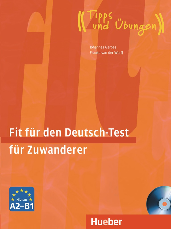 Паперова книга «Fit fur den Deutsch-Test fur Zuwanderer, Buch + CD», авторів Йоханнес Гербес, Фрауке ван дер Верфф - фото №1