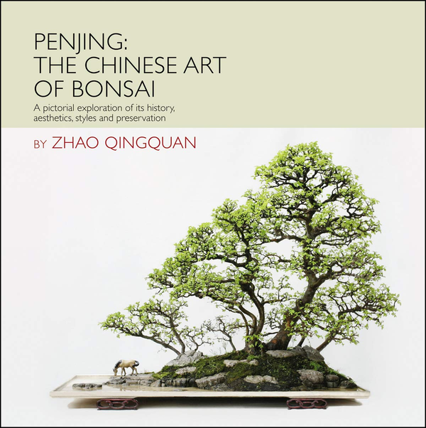 Бумажная книга «Penjing: The Chinese Art of Bonsai», авторов Чжао Цинцюань, Роб Кемпински - фото №1